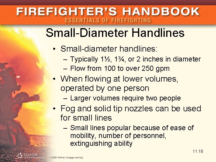 Small-Diameter Handlines • Small-diameter handlines: – Typically 1½, 1¾, or 2 inches in diameter