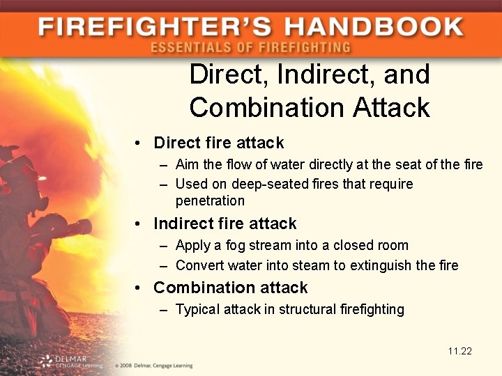 Direct, Indirect, and Combination Attack • Direct fire attack – Aim the flow of
