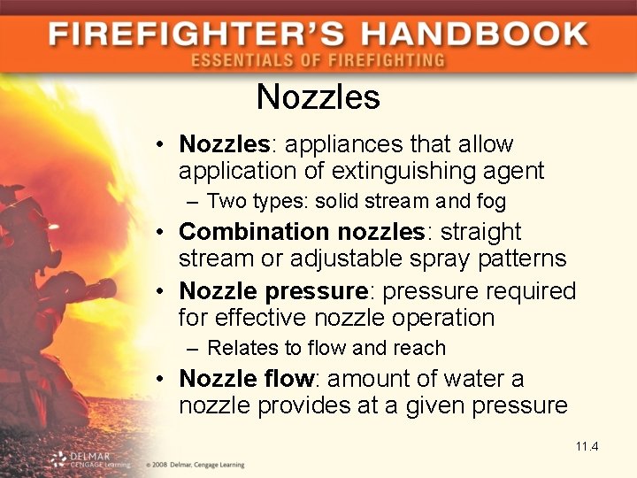 Nozzles • Nozzles: appliances that allow application of extinguishing agent – Two types: solid