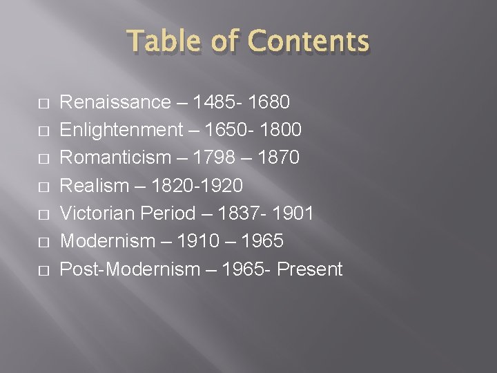 Table of Contents � � � � Renaissance – 1485 - 1680 Enlightenment –