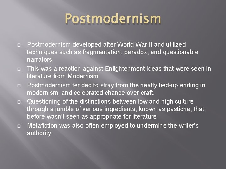 Postmodernism � � � Postmodernism developed after World War II and utilized techniques such