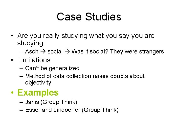 Case Studies • Are you really studying what you say you are studying – Case Studies • Are you really studying what you say you are studying –