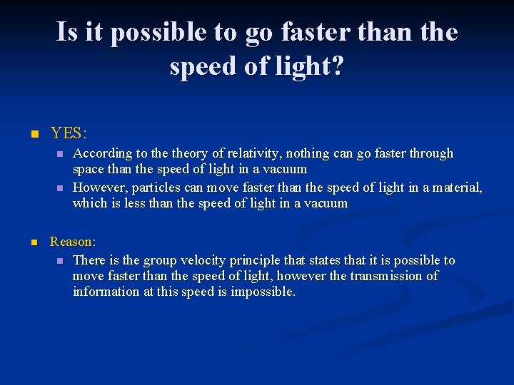 Is it possible to go faster than the speed of light? n YES: n