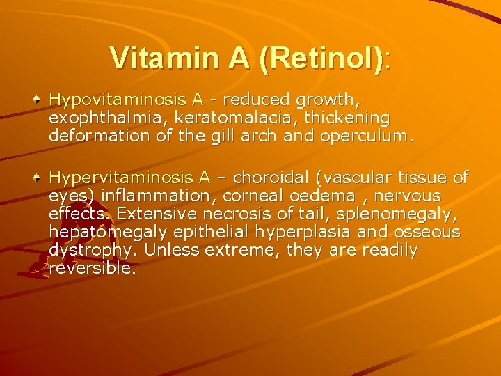Vitamin A (Retinol): Hypovitaminosis A - reduced growth, exophthalmia, keratomalacia, thickening deformation of the Vitamin A (Retinol): Hypovitaminosis A - reduced growth, exophthalmia, keratomalacia, thickening deformation of the