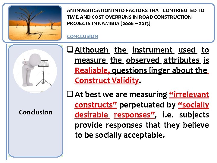 AN INVESTIGATION INTO FACTORS THAT CONTRIBUTED TO TIME AND COST OVERRUNS IN ROAD CONSTRUCTION
