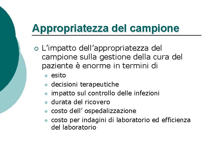 Appropriatezza del campione ¡ L’impatto dell’appropriatezza del campione sulla gestione della cura del paziente