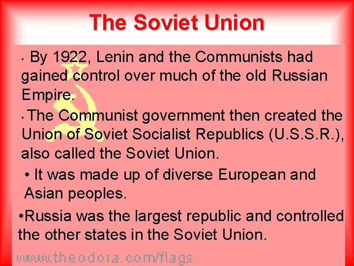 The Soviet Union By 1922, Lenin and the Communists had gained control over much