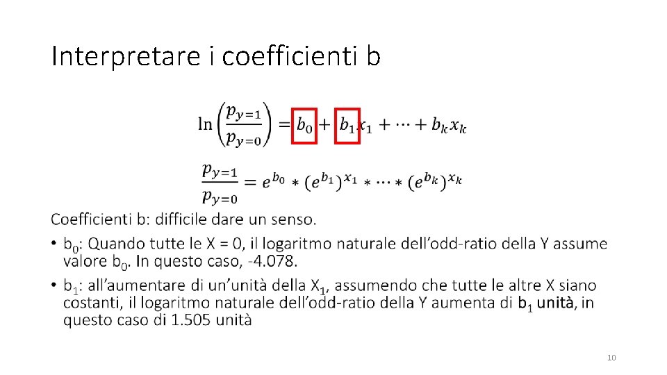 Interpretare i coefficienti b • 10 