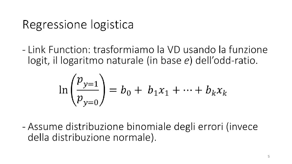 Regressione logistica • 5 