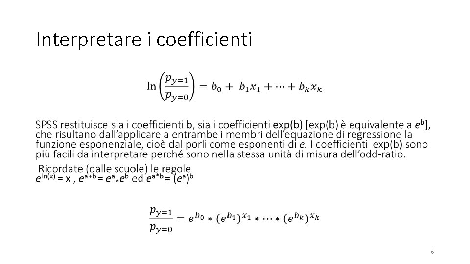 Interpretare i coefficienti • 6 