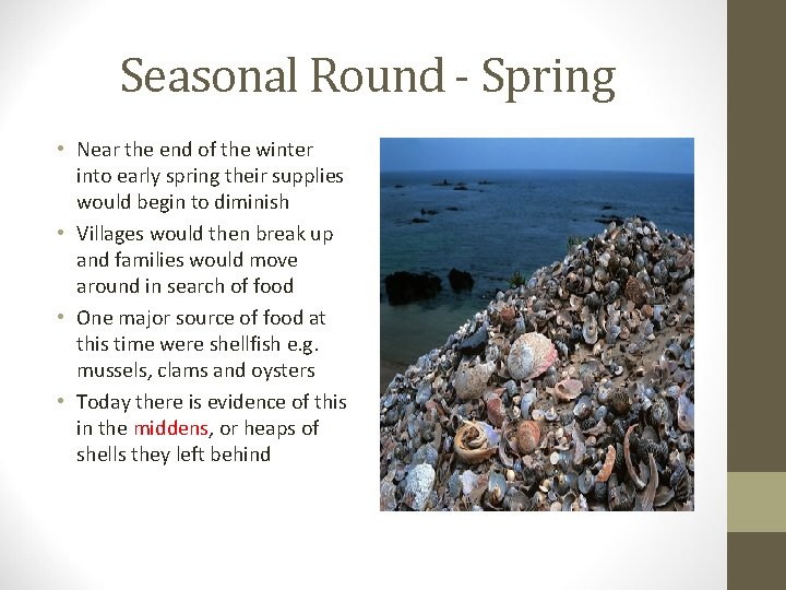 Seasonal Round - Spring • Near the end of the winter into early spring