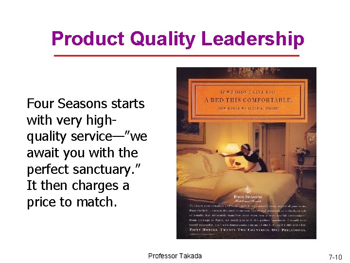 Product Quality Leadership Four Seasons starts with very highquality service—”we await you with the