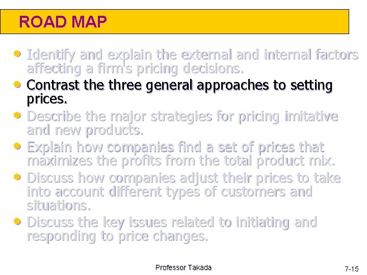 ROAD MAP • Identify and explain the external and internal factors • • •