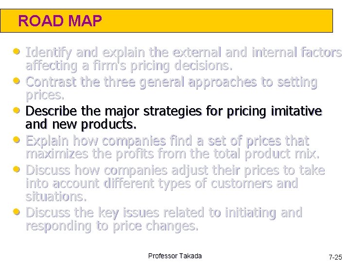 ROAD MAP • Identify and explain the external and internal factors • • •