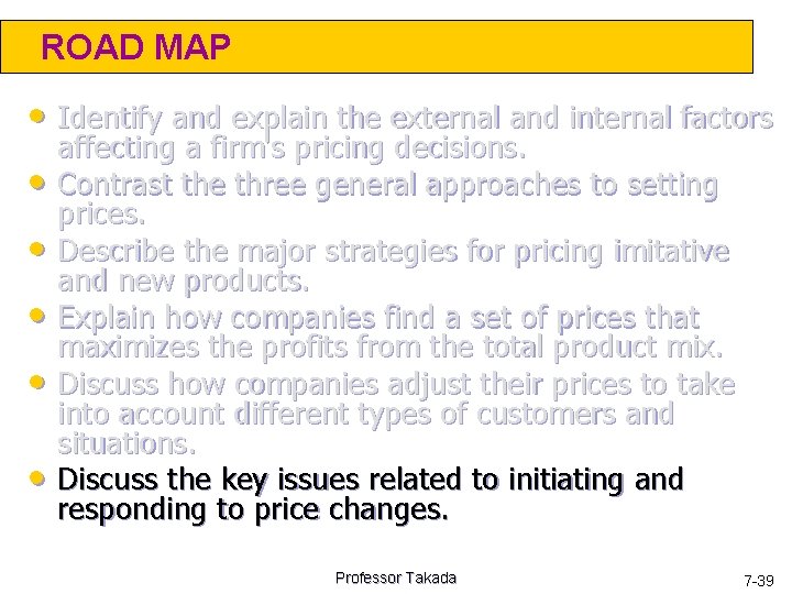 ROAD MAP • Identify and explain the external and internal factors • • •