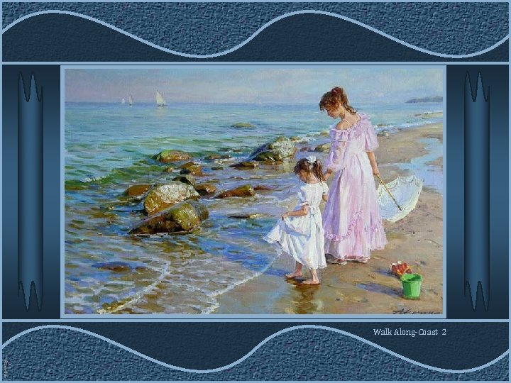 Walk Along-Coast 2 