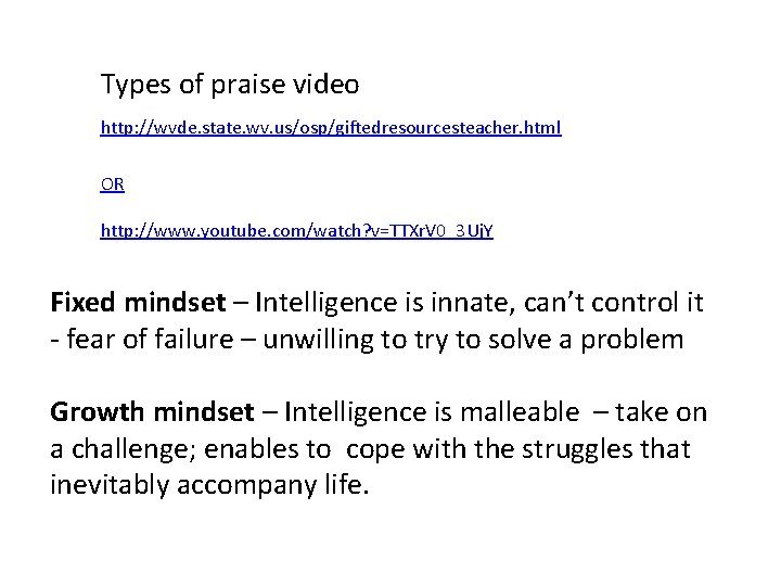 Types of praise video http: //wvde. state. wv. us/osp/giftedresourcesteacher. html OR http: //www. youtube.