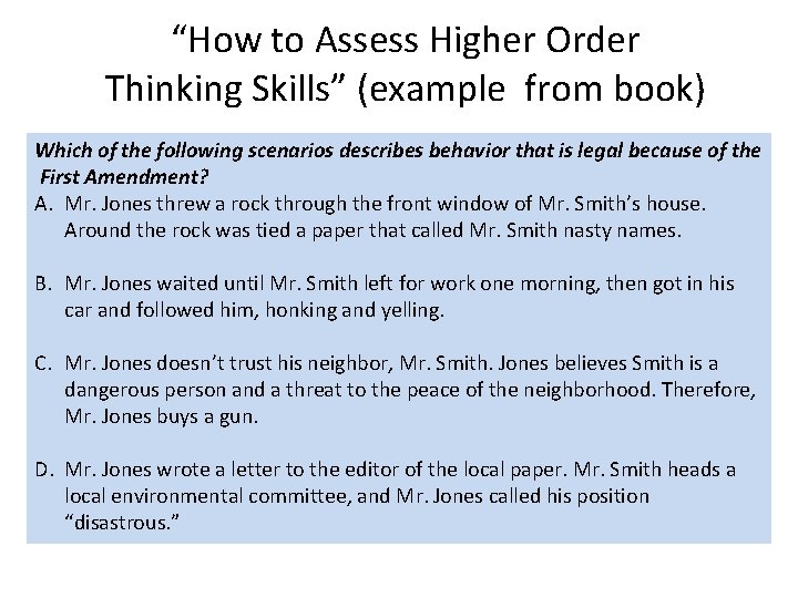 “How to Assess Higher Order Thinking Skills” (example from book) Which of the following