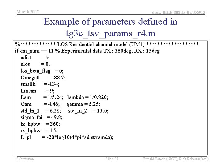 March 2007 doc. : IEEE 802. 15 -07/0559 r 3 Example of parameters defined