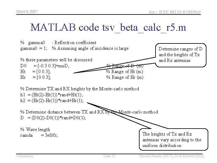 March 2007 doc. : IEEE 802. 15 -07/0559 r 3 MATLAB code tsv_beta_calc_r 5.