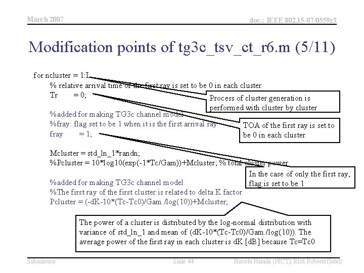 March 2007 doc. : IEEE 802. 15 -07/0559 r 3 Modification points of tg