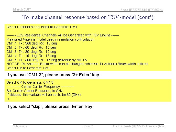 March 2007 doc. : IEEE 802. 15 -07/0559 r 3 To make channel response March 2007 doc. : IEEE 802. 15 -07/0559 r 3 To make channel response