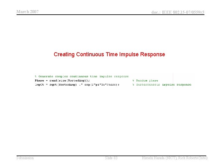 March 2007 doc. : IEEE 802. 15 -07/0559 r 3 Creating Continuous Time Impulse March 2007 doc. : IEEE 802. 15 -07/0559 r 3 Creating Continuous Time Impulse