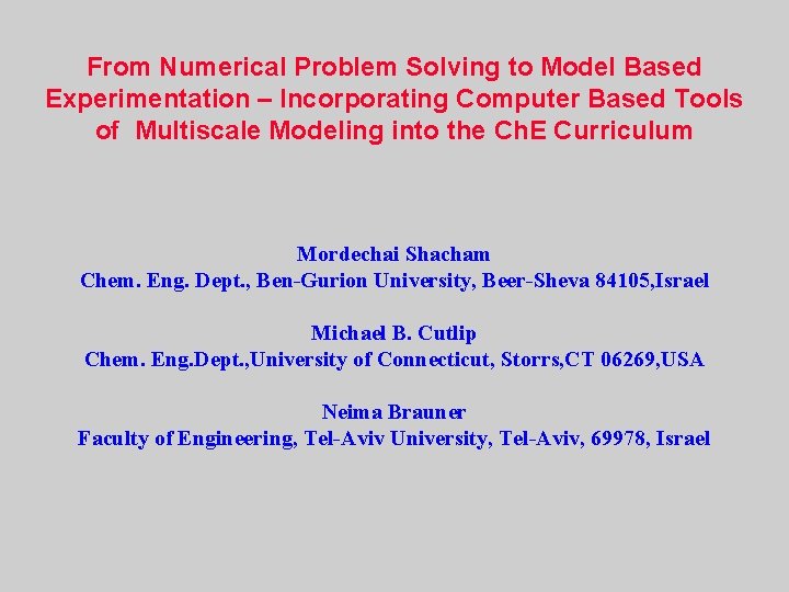 From Numerical Problem Solving to Model Based Experimentation