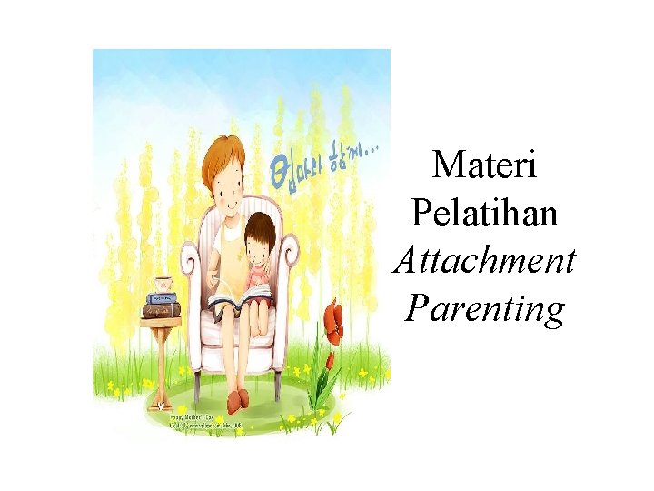 Materi Pelatihan Attachment Parenting 