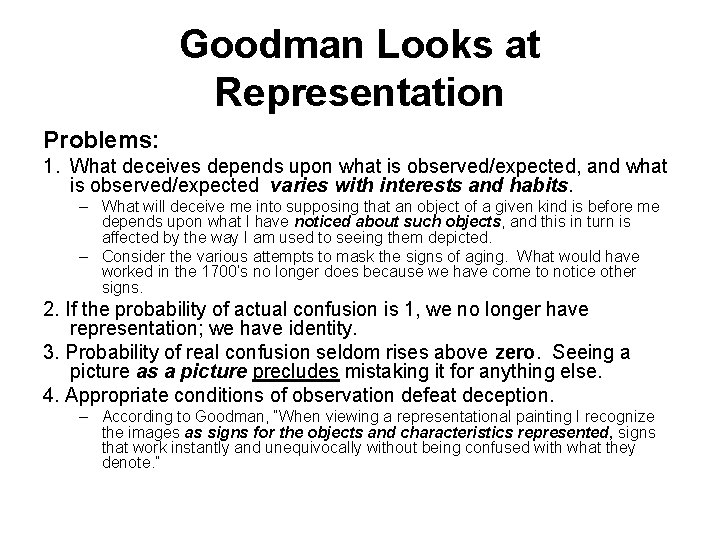 Goodman Looks at Representation Problems: 1. What deceives depends upon what is observed/expected, and