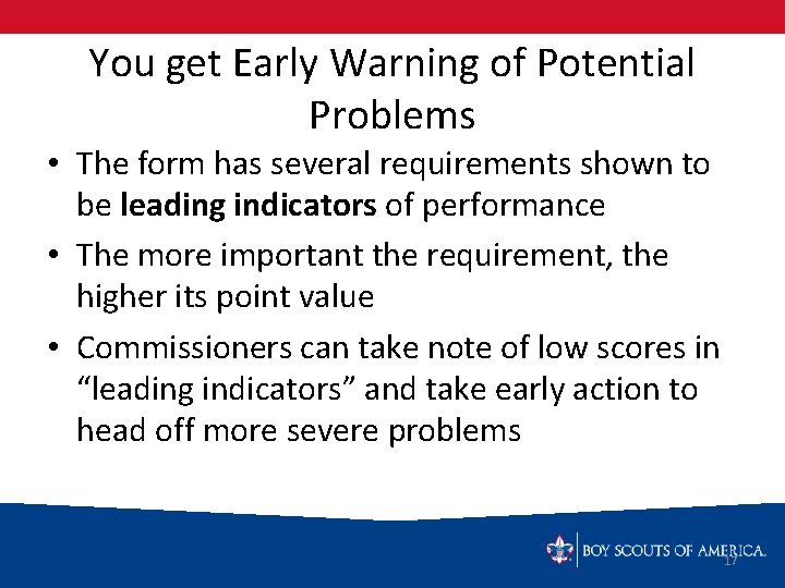 You get Early Warning of Potential Problems • The form has several requirements shown