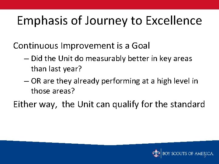 Emphasis of Journey to Excellence Continuous Improvement is a Goal – Did the Unit