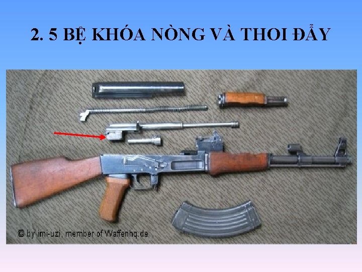 2. 5 BỆ KHÓA NÒNG VÀ THOI ĐẨY 2. 5 BỆ KHÓA NÒNG VÀ THOI ĐẨY