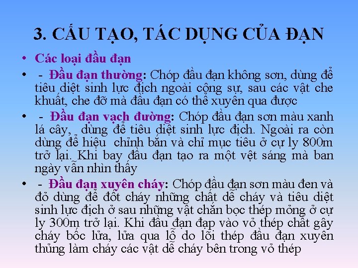 3. CẤU TẠO, TÁC DỤNG CỦA ĐẠN • Các loại đầu đạn • - 3. CẤU TẠO, TÁC DỤNG CỦA ĐẠN • Các loại đầu đạn • -