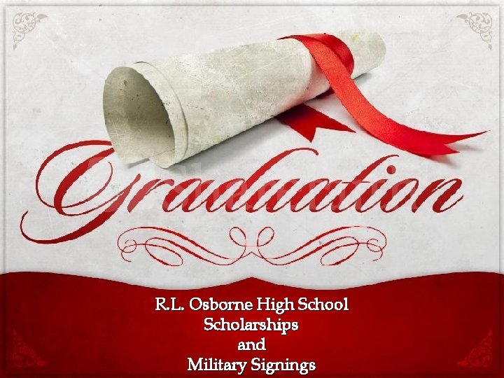 R. L. Osborne High School Scholarships and Military Signings 