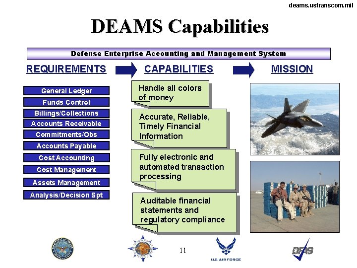 deams. ustranscom. mil DEAMS Capabilities Defense Enterprise Accounting and Management System REQUIREMENTS General Ledger