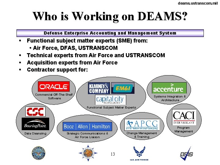 deams. ustranscom. mil Who is Working on DEAMS? Defense Enterprise Accounting and Management System