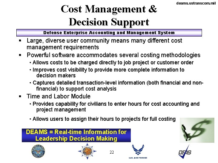 Cost Management & Decision Support deams. ustranscom. mil Defense Enterprise Accounting and Management System