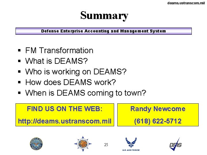 deams. ustranscom. mil Summary Defense Enterprise Accounting and Management System § § § FM