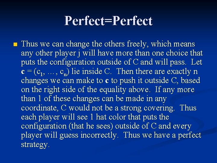 Perfect=Perfect n Thus we can change the others freely, which means any other player