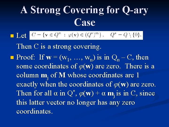 A Strong Covering for Q-ary Case Let Then C is a strong covering. n