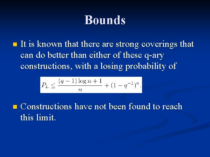 Bounds n It is known that there are strong coverings that can do better