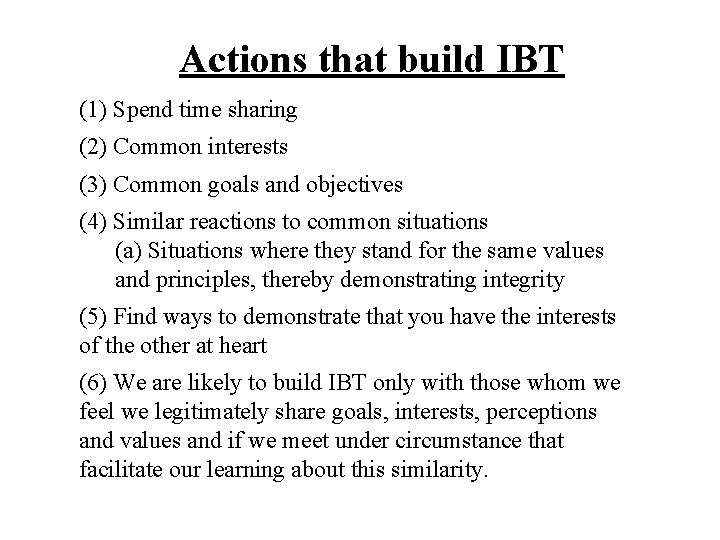 Actions that build IBT (1) Spend time sharing (2) Common interests (3) Common goals