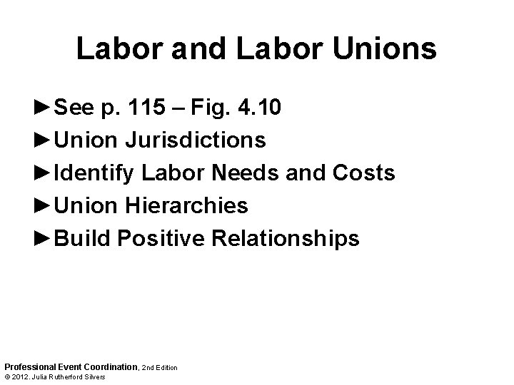 Labor and Labor Unions ►See p. 115 – Fig. 4. 10 ►Union Jurisdictions ►Identify