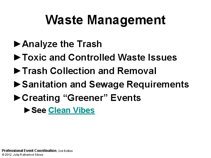 Waste Management ►Analyze the Trash ►Toxic and Controlled Waste Issues ►Trash Collection and Removal
