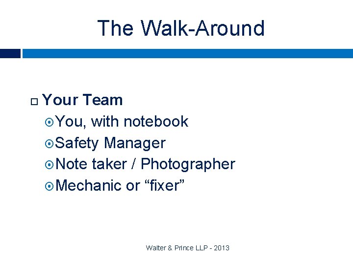 The Walk-Around Your Team You, with notebook Safety Manager Note taker / Photographer Mechanic