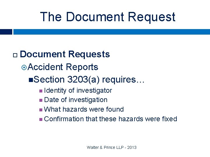 The Document Requests Accident Reports Section 3203(a) requires… Identity of investigator Date of investigation