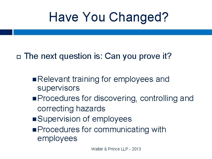 Have You Changed? The next question is: Can you prove it? Relevant training for