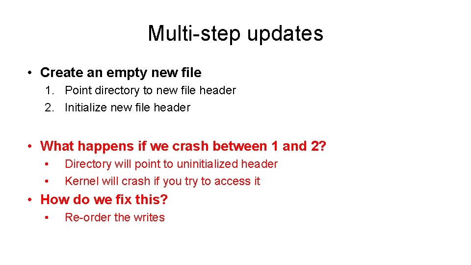 Multi-step updates • Create an empty new file 1. Point directory to new file