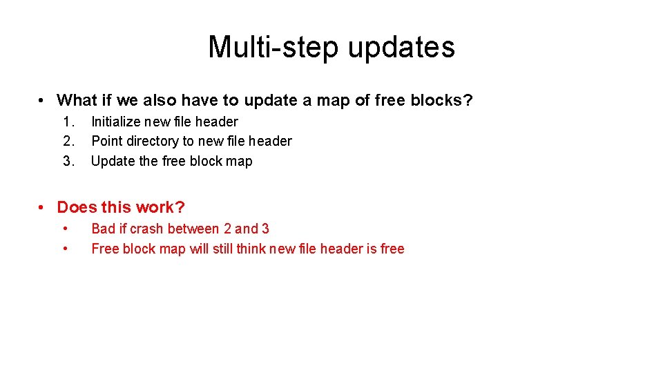 Multi-step updates • What if we also have to update a map of free